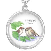 Families are Forever - Song Sparrow Jewelry
