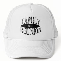 Family Reunion 2010 Hat