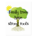 Family Trees Have Strong Roots Postcards