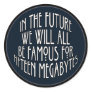 Famous for 15 Megabytes