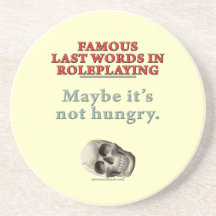 Famous Last Words in Roleplaying: Hungry Coaster
