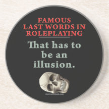 Famous Last Words in Roleplaying: Illusion Coaster