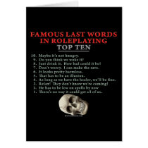 Famous Last Words in Roleplaying: Top Ten Greeting Card
