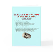 Famous Last Words in Roleplaying: Top Ten