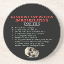 Famous Last Words in Roleplaying: Top Ten Beverage Coasters