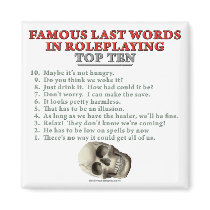 Famous Last Words in Roleplaying: Top Ten