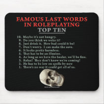 Famous Last Words in Roleplaying: Top Ten