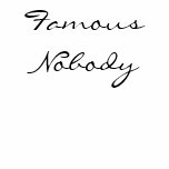 Famous Nobody t-shirts