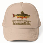 Famous Old Quote: "Hours Spent Fishing" hats