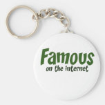 Famous on the Internet Key Chain