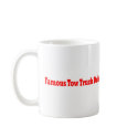 Famous Tow Truck Driver mugs