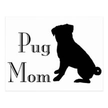 Fancy Pug Mom Post Cards