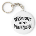 Fangs Are Fantastic keychains