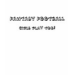 Fantasy Football, Girls play too! t-shirts