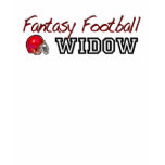 Fantasy Football Widow t-shirts