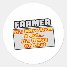 Farmer...More Than Job, Way of Life Round Stickers