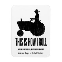 Farmer on  Tractor This is How I ROLL Rectangular Magnet