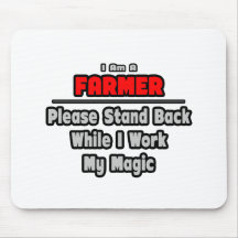Farmer ... Stand Back ... Work My Magic Mouse Pad