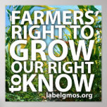 Farmers' Right To Grow, Our Right to Know Poster