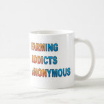 Farming Addicts Anonymous Mug