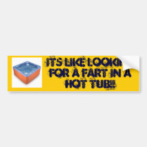 Fart in Hot tub bumper sticker