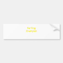 Farting Champion Bumper Stickers