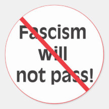 Fascism will not pass! round sticker