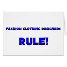 Fashion Clothing Designers Rule! Cards