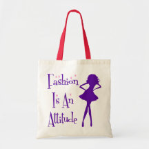 Fashion Is An Atttitude Tote Bags
