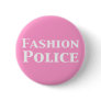 Fashion Police Gifts Pinback Buttons