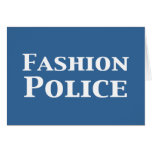 Fashion Police Gifts Greeting Card