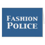 Fashion Police Gifts Greeting Card