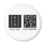 Fast Car Fast Driver magnets