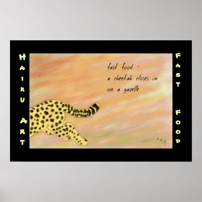 Fast Food Cheetah Haiku Art Print by Reflekshins