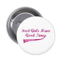 Fast Girls Have Good Times buttons