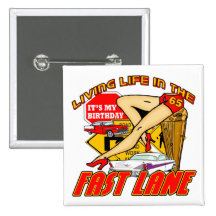 Fast Lane 65th Birthday Gifts Pinback Button