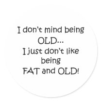 Fat And Old Round Stickers