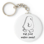Fat Just Walks Away KeyChain