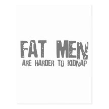 Fat Men Are Harder To Kidnap - Funny comedy humour Post Card