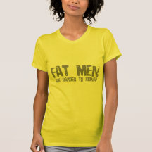 Fat Men Are Harder To Kidnap - Funny comedy humour Tshirt