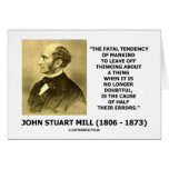 Fatal Tendency Thinking Cause Of Half Their Errors Greeting Card