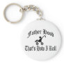 Father Hood: That's How I Roll Keychain