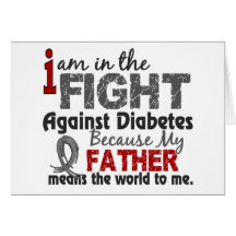 Father Means World To Me Diabetes Greeting Cards