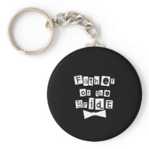 Father of Bride White on Black Key Chains