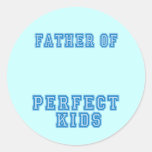 Father of Perfect Kids Tshirts and Mugs Stickers