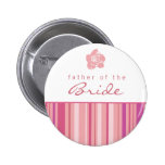 Father of the Bride Button-Modern Stripes (Pink)
