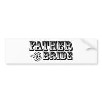 Father of the Bride - Old West Bumper Sticker