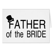 Father Of The Bride Top Hat Greeting Card