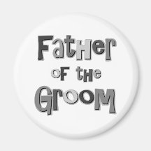 Father of the Groom  Fridge Magnet