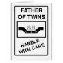 Father of Twins Handle With Care Cards